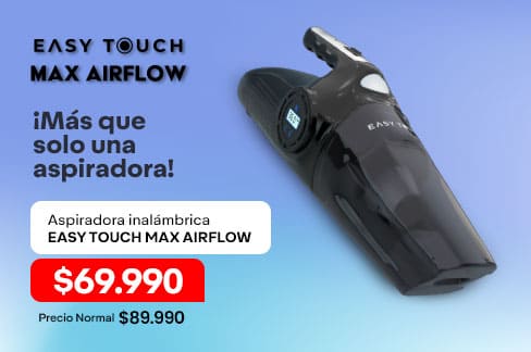 Easy touch max airflow